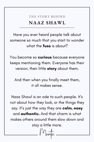 Naaz (Natural Poise) - Shawl