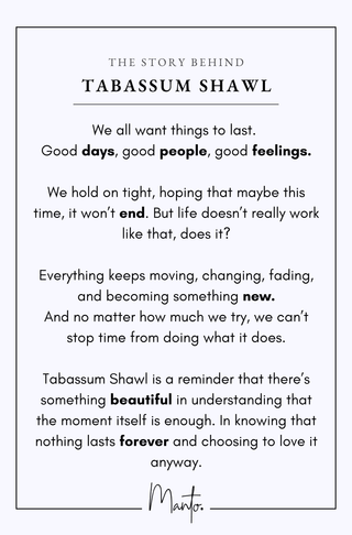 Tabassum (Smile) - Shawl